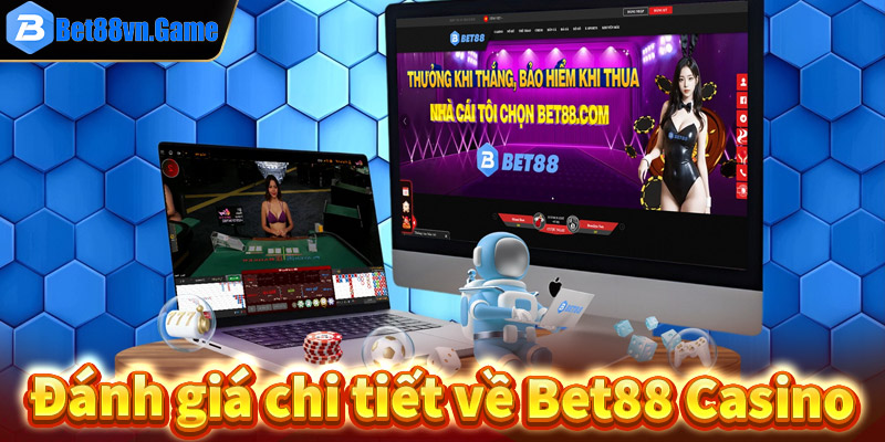 Đánh giá chi tiết về Bet88 Casino: Ưu điểm và điểm mạnh